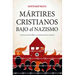 Mártires Cristianos Bajo El Nazismo