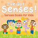 I've Got Senses!: Senses Books for Kids