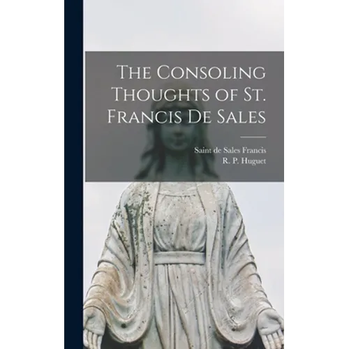 The Consoling Thoughts of St. Francis De Sales