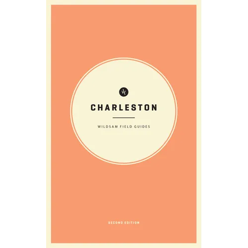 Wildsam Field Guides: Charleston