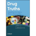 Drug Truths: Dispelling the Myths about Pharma R & D