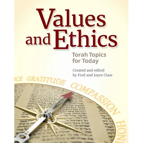 Values and Ethics: Torah Topics for Today
