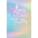 Love Never Fails: God Loves Us All and His Love Is Constant