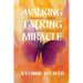 A Walking Talking Miracle
