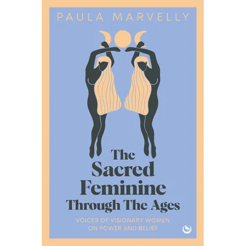 The Sacred Feminine Through the Ages