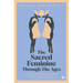 The Sacred Feminine Through the Ages