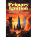 Primary Ignition: Essays 1997-2001