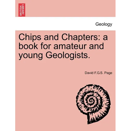 Chips and Chapters: A Book for Amateur and Young Geologists.