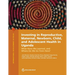 Investing in Reproductive, Maternal, Newborn, Child, and Adolescent Health in Uganda: What Have We Learned, and Where Do We Go from Here?