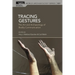 Tracing Gestures: The Art and Archaeology of Bodily Communication