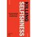 Killing Selfishness