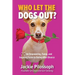 Who Let the Dogs Out?: An Empowering, Funny, and Inspiring Guide to Dating After Divorce