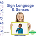 Sign Language & Senses