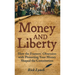 Money and Liberty: How the Framers' Obsession with Protecting Your Money Shaped the Constitution