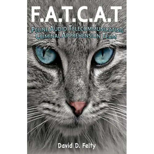 F.A.T.C.A.T.: Feline Audio Telecommunicating Criminal Apprehension Team