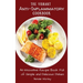 The Vibrant Anti-Inflammatory Cookbook: An Innovative Recipe Book full of Simple and Delicious Dishes