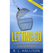 Letting Go: Surrender, Release Attachments and Accept the Present