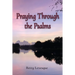 Praying Through the Psalms