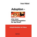 Adoption - Eine Neue Lebensperspektive Fur Das Kind?