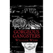 Gorgeous Gangsters