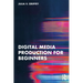 Digital Media Production for Beginners