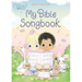 Precious Moments: My Bible Songbook