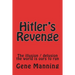 Hitler's Revenge: The illusion / delusion the world is ours to run