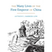The Many Lives of the First Emperor of China