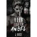Burn Like An Angel
