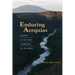 Enduring Acequias: Wisdom of the Land, Knowledge of the Water