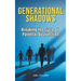 Generational Shadows: Breaking the Cycle of Parental Dysfunction