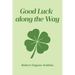 Good Luck along the Way