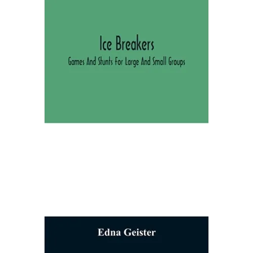 Ice breakers; games and stunts for large and small groups