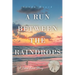 A Run Between the Rain Drops: A Texas Love Story