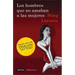 Los Hombres Que No Amaban a Las Mujeres / The Girl with the Dragon Tattoo: The Girl with the Dragon Tattoo