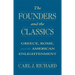 The Founders and the Classics: Greece, Rome, and the American Enlightenment