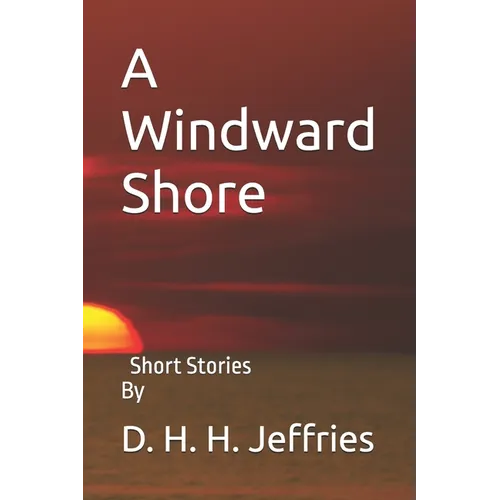 A Windward Shore: Short Stories