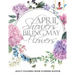 April Showers Bring May Flowers: Adult Coloring Book Flowers Edition