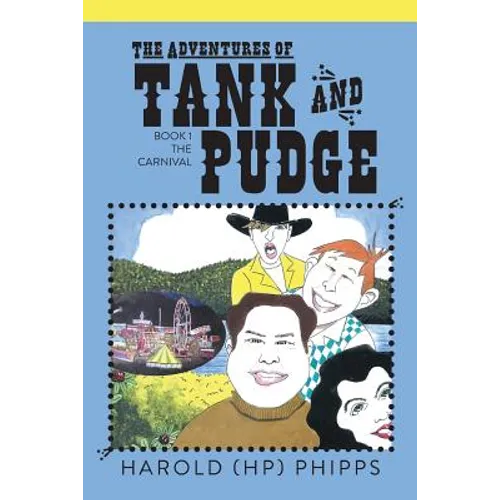 The Adventures of Tank and Pudge: Book 1 The Carnival