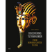 Discovering Tutankhamun: From Howard Carter to DNA