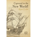 Captured in the New World!