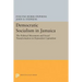 Democratic Socialism in Jamaica: The Political Movement and Social Transformation in Dependent Capitalism