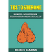 Testosterone: How to Boost Testosterone Naturally