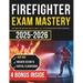 Firefighter Exam Mastery: Ace Your Test with 400 Practice Q&A! 4 Full Tests Detailed with Expert Strategies