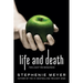 Life and Death: Twilight Reimagined