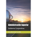 Administración Superior: Gobierno Corporativo