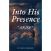 Into His Presence: "Arise"