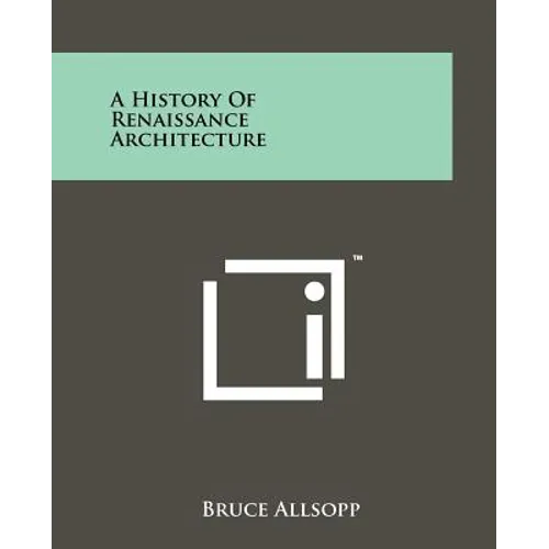 A History of Renaissance Architecture
