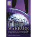 Influence Warfare: How Terrorists and Governments Fight to Shape Perceptions in a War of Ideas