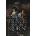 For the Prince! For the Queen!